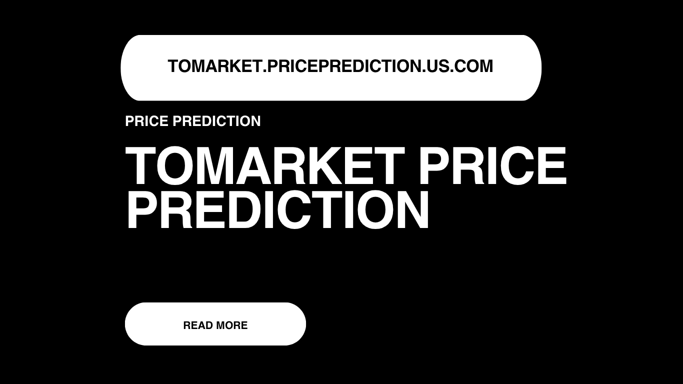 Tomarket Price Prediction | Tomarket Forecast 2025, 2030, 2040